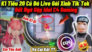 K1 “Tiêu 20 Củ Đá Live Gánh Gái Xinh Idol Tik Tok” Bất Ngờ Chạm Mặt C4 Gaming TLHS 99 Và Cái Kết [upl. by Bodrogi67]