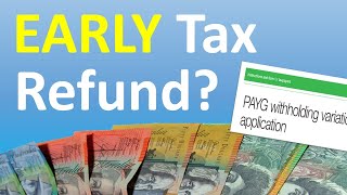 PAYG Withholding Variation for beginners  Early Tax Refund [upl. by Curcio]