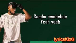 Chriss Eazy Sambolela Video Lyrics [upl. by Cnahc178]