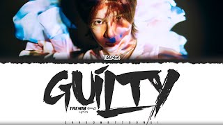 TAEMIN 태민 Guilty Lyrics Color Coded HanRomEng  ShadowByYoongi [upl. by Hobbie]