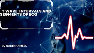 T wave intervals and Segments Of ECG [upl. by Tewell]