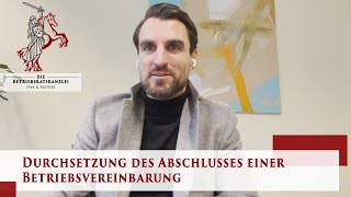 Durchsetzung des Abschlusses einer Betriebsvereinbarung  Arbeitsrecht  Die Betriebsratskanzlei [upl. by Aneekat]