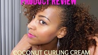 Natural Hair  Coconut Curling Cream Review [upl. by Elodie503]