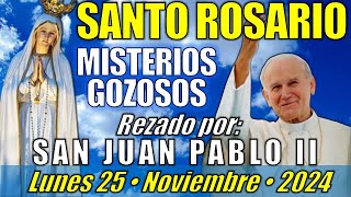 🙏🏻 SANTO ROSARIO • Lunes 251124 • Misterios Gozosos  SAN JUAN PABLO II [upl. by Earla]