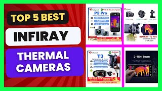 Top 5 Best InfiRay Thermal Imager Cameras [upl. by Ettenim371]