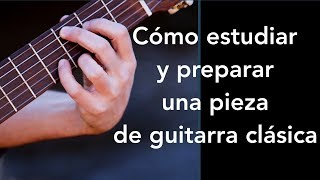 TUTORIAL quotCómo preparar una pieza de guitarra clásicaquot Toni Iñiguez [upl. by Noryv]