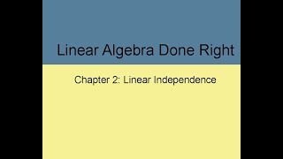 Linear Algebra Done Right Ch2A Linear Independence [upl. by Nagoh]