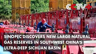 Sinopec Discovers New Large Natural Gas Reserves in Southwest Chinas UltraDeep Sichuan Basin [upl. by Karena85]