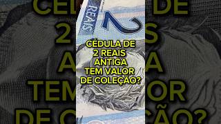 Cédula antiga de 2 reais pode ter valor de coleção cédulas moedas dinheiro numismatica brasil [upl. by Kanor]