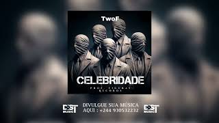 TwoF  CELEBRIDADE  Oficial Music  TRAP 2024 [upl. by Teodoro616]