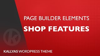 Shop Features Page Builder Element in Kallyas WordPress theme v40 [upl. by Kaitlynn26]