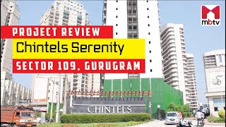 Project review of Chintels Serenity Sector 109 Gurugram  3 BHK Sample Flat Tour [upl. by Dnanidref]