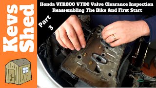 Honda VFR800 VTEC Valve Clearance Inspection Part 3  Reassembling The Bike And First Start [upl. by Ecirtak]