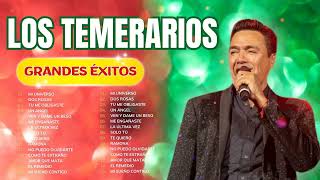 LOS TEMERARIOS GRANDES EXITOS 💖 VIEJITAS ROMÁNTICAS SUS MEJORES ÉXITOS MIX [upl. by Browne]