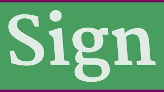 SIGN pronunciation • How to pronounce SIGN [upl. by Tessler28]