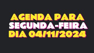 Agenda para Segundafeira 04 de Novembro [upl. by Haikezeh341]