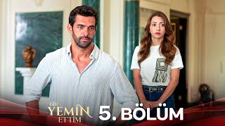 Bir Yemin Ettim 5 Bölüm [upl. by Verner]