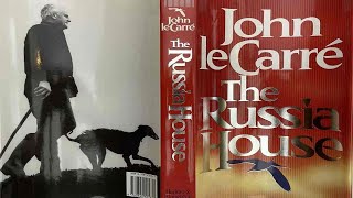 The Russia House 44 by John le Carré [upl. by Lilli416]