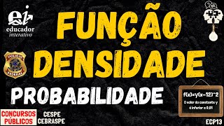 FUNÇÃO DENSIDADE DE PROBABILIDADE  ECP13 [upl. by Maggee]