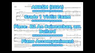 ABRSM Grade 1 Violin Exam 2024 B2 An Coineachan piano part 英国皇家小提琴1级 钢琴伴奏 [upl. by Ziul137]