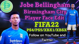 Jobe Bellingham Birmingham City Player face creation FIFA 22 [upl. by Shull]