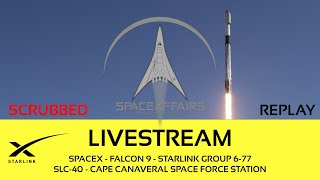 SCRUBBED  SpaceX  Falcon 9  Starlink 677  SLC40  Cape Canaveral SFS  November 3 2024 [upl. by Blodgett]