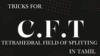 Tricks for Tetrahedral FIeld of Splitting CFT Tamil [upl. by Ahsilav]