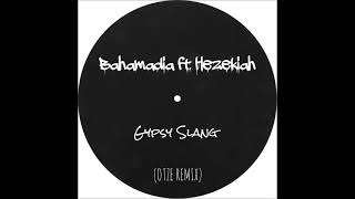 Bahamadia ft Hezekiah  Gypsy Slang OTZE Remix [upl. by Torre401]