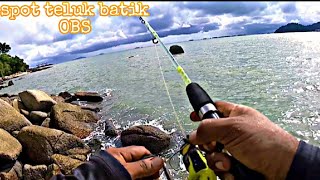 226 spot teluk batik OBS guys 🎣🎣🔥 [upl. by Nikolos]