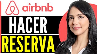 Cómo RESERVAR en AirBNB 2024  Cómo usar AirBnB y hacer reserva [upl. by Supen5]