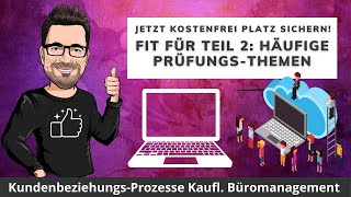 FIT FÜR TEIL 2 ✅ Häufige Themen in KundenbeziehungsProzesse ⭐ GripsCoachTV [upl. by Leirud]