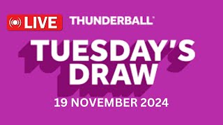 National Lottery Thunderball draw live tonight results from Tuesday 19 Novembre 2024  thunderball [upl. by Isaacson]