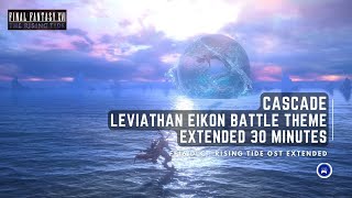 Cascade Leviathan Boss Battle BGM  FF 16 DLC Rising Tide OST Extended 4K HD 30 minutes [upl. by Macintosh222]