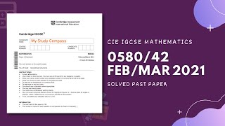 058042FM21  Easy Step by Step Solutions  CIE IGCSE MATHS PAPER 4 EXTENDED FEBMARCH 2021 [upl. by Ranit]