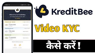 KreditBee Me Video KYC Kaise Kare KreditBee Video KYC [upl. by Arok114]