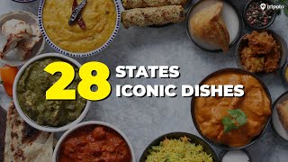 FAMOUS Indian Food Dishes From 28 Indian States  Indian Cuisine  Street Food  Tripoto [upl. by Elylrac504]