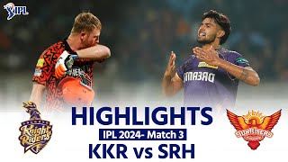 SRH vs KKR Today Match Highlights KKR vs SRH IPL 2024 Match 3 Highlights  Kolkata vs Hyderabad [upl. by Eycal]