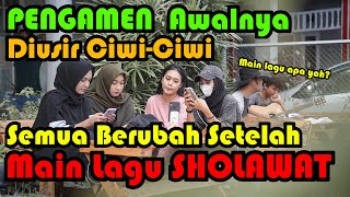 PENGAMEN Awalnya Diusir CiwiCiwi Semua Berubah Setelah Main Lagu SHOLAWAT [upl. by Leynwad670]