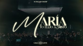 Maria Yo Elijo A Cristo  World worship Video Live Oficial [upl. by Gosselin]