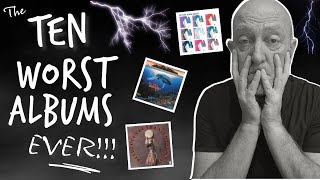 The Ten WORST Albums Ever [upl. by Sethrida]