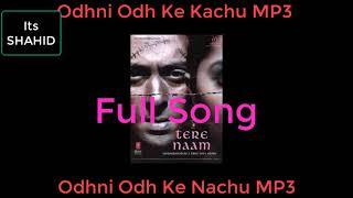 Odhni Odh Ke Nachu MP3 Its Shahid [upl. by Einnaej]