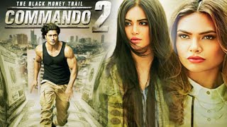 Commando 2 Full Movie  Vidyut Jammwal  Adah Sharma  Esha Gupta  Freddy  Facts and Review [upl. by Jarrod832]