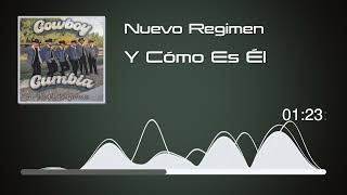 Nuevo Regimen  Y Cómo Es Él  Cowboy Cumbia Audio [upl. by Sayette]