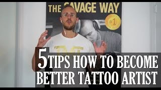 How To Become A Better Tattoo Artist  5 Tips with Tattoo Mentor Dax [upl. by Assirim]