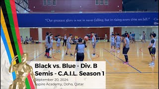 Black vs Blue  Div B Semis  CAIL Season 1  20 Sep 24 [upl. by Brigitta631]