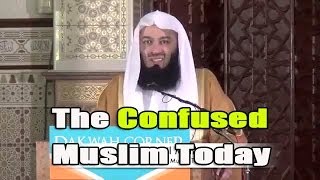 The Confused Muslim Today  Mufti Menk [upl. by Ader284]