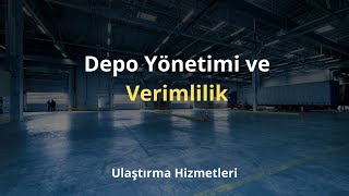 Depo Yönetimi  Depo İşlemleri  Depo Yönetimi ve Verimlilik [upl. by Mord]