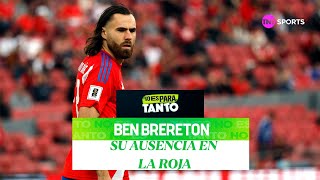 La ausencia de Ben Brereton en la nómina de Ricardo Gareca  No Es Para Tanto [upl. by Hew]