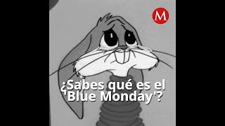 Blue Monday ¿por qué es el día más triste del año [upl. by Nelac752]