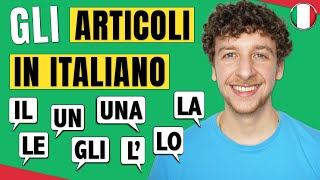 Gli Articoli In Italiano il lo l i gli la le uno un una un  Imparare l’Italiano [upl. by Ttayh171]